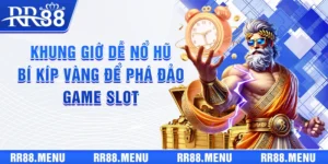 Khung Giờ Dễ Nổ Hũ - Bí Kíp Vàng Để Phá Đảo Game Slot