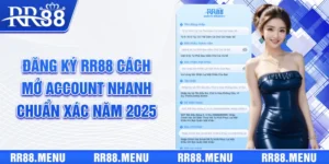 Đăng Ký RR88 | Cách Mở Account Nhanh, Chuẩn Xác Năm 2025